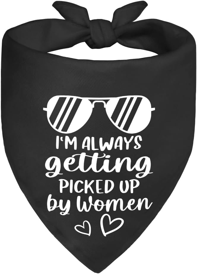 I'm Always Getting Picked Up by Women Black Dog Bandana, Christmas Birthday by ZBBFSCSB