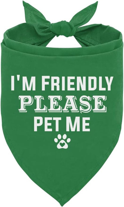I'm Friendly Please Pet Me Dog Bandana by ZPPRJF