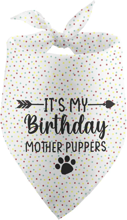 It's My Birthday Mother Puppers White Dog Bandana Birthday Gifts by Unknown