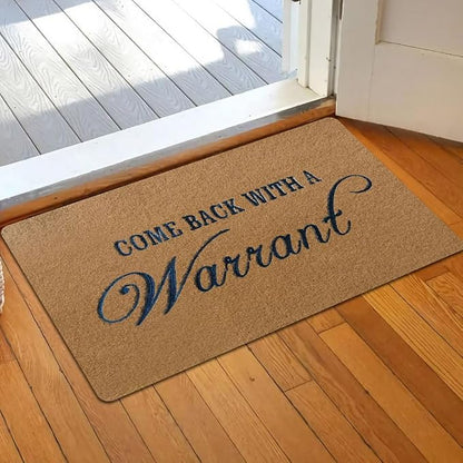Come Back With A Warrant Funny Door mat, Coco Coir Door Mat with Heavy Duty - Image 2