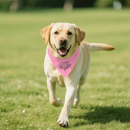 It's My Birthday and I'll Bark if I Want to Funny Dog Bandana, Happy Birthday - Image 5