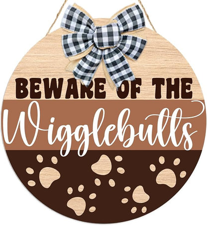 Beware of The Wigglebutts Front Door Sign, Beware of the Wiggle Butts Sign by Unknown