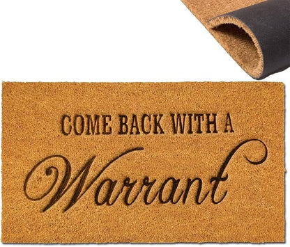 Come Back With A Warrant Funny Door mat, Coco Coir Door Mat with Heavy Duty by Assaoy