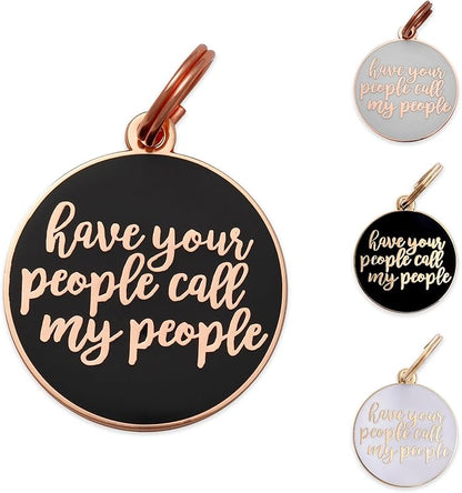 Two Tails Pet Company Personalized Dog Tags “Have Your People Call My People” by TwoTailsPetCompany
