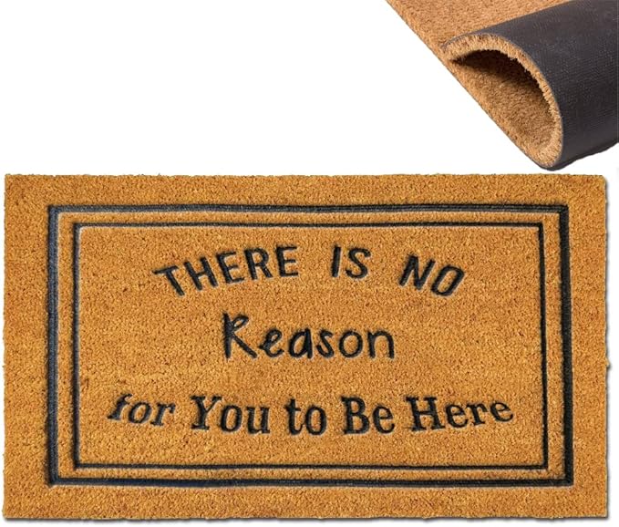 Assaoy There is no Reason for You to be Here Unwelcome mat Funny Door Mats by Assaoy