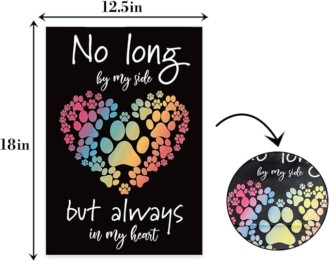 No long by my side but always in my heart Garden Flag, Pet Memorial Garden Flag - Image 2