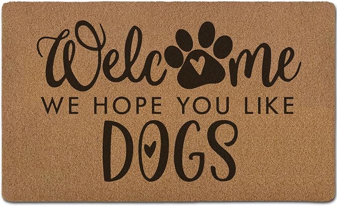 Funny Dog Welcome Door Mats, We Hope You Like Dogs Door Mat by Unknown