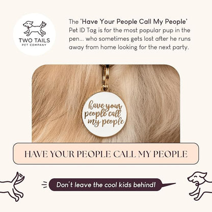 Two Tails Pet Company Personalized Dog Tags “Have Your People Call My People” - Image 2